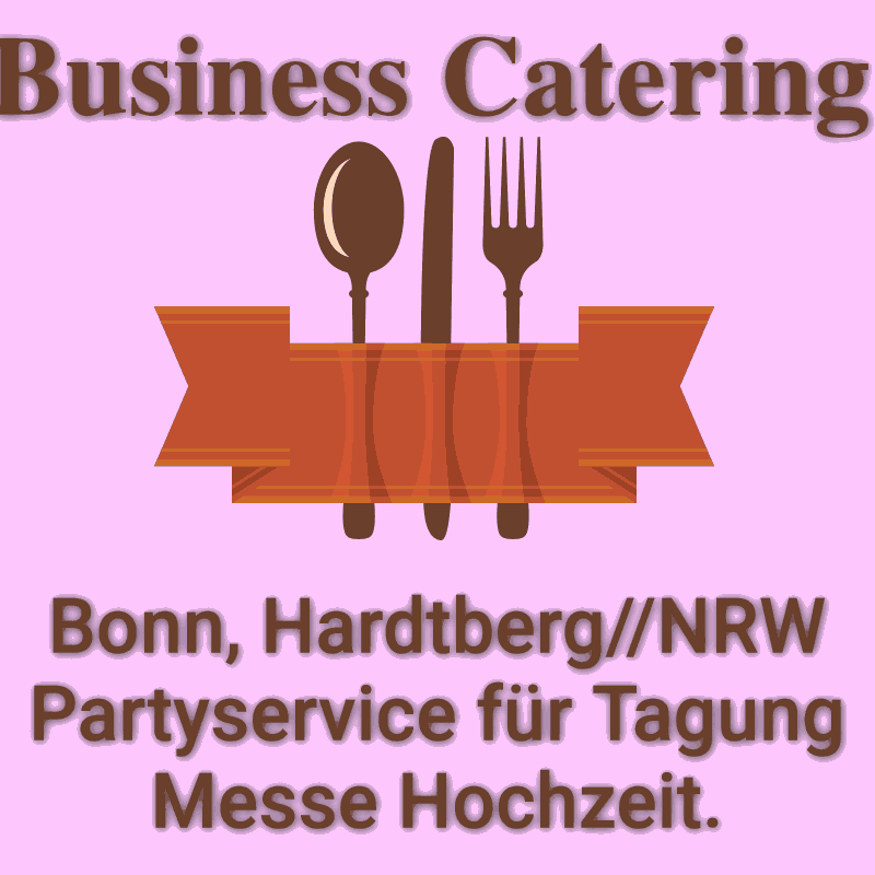 Bonn, Hardtberg NRW Partyservice für Tagung Messe Hochzeit.