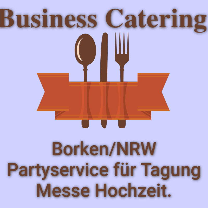 Borken NRW Partyservice für Tagung Messe Hochzeit.