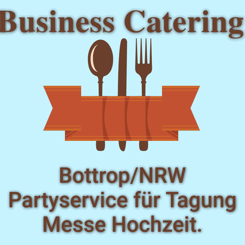 Bottrop NRW Partyservice für Tagung Messe Hochzeit.