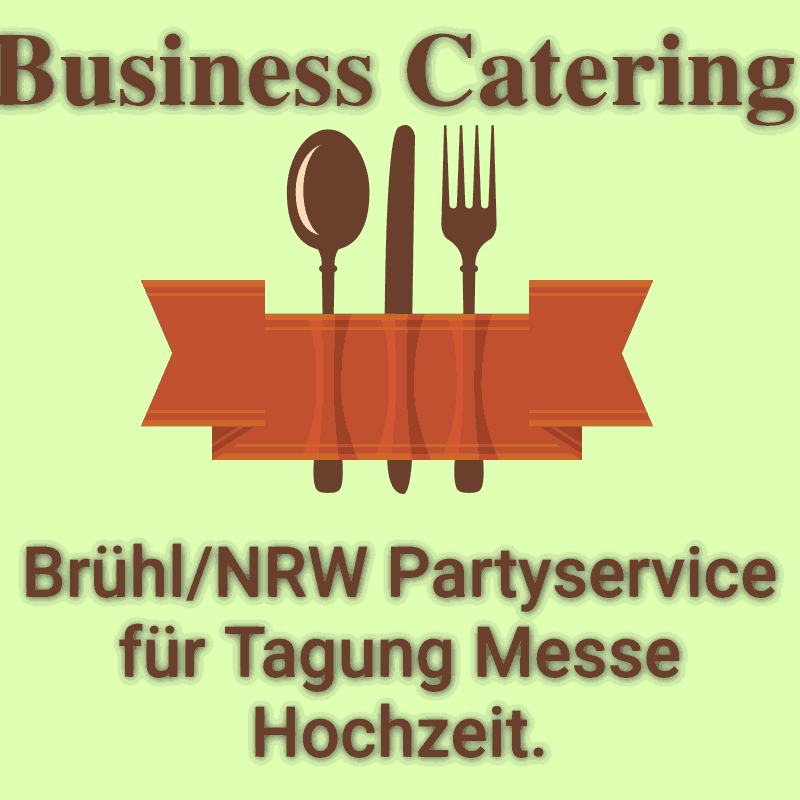 Brühl NRW Partyservice für Tagung Messe Hochzeit.