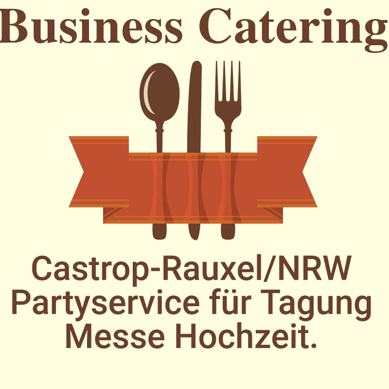 Castrop-Rauxel NRW Partyservice für Tagung Messe Hochzeit.