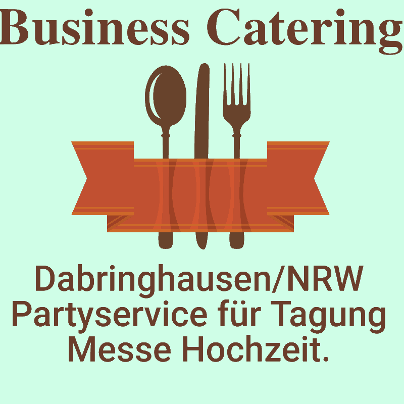 Dabringhausen NRW Partyservice für Tagung Messe Hochzeit.