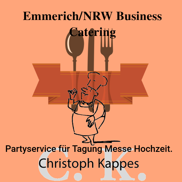 Emmerich/NRW Partyservice für Tagung Messe Hochzeit. | Business Catering