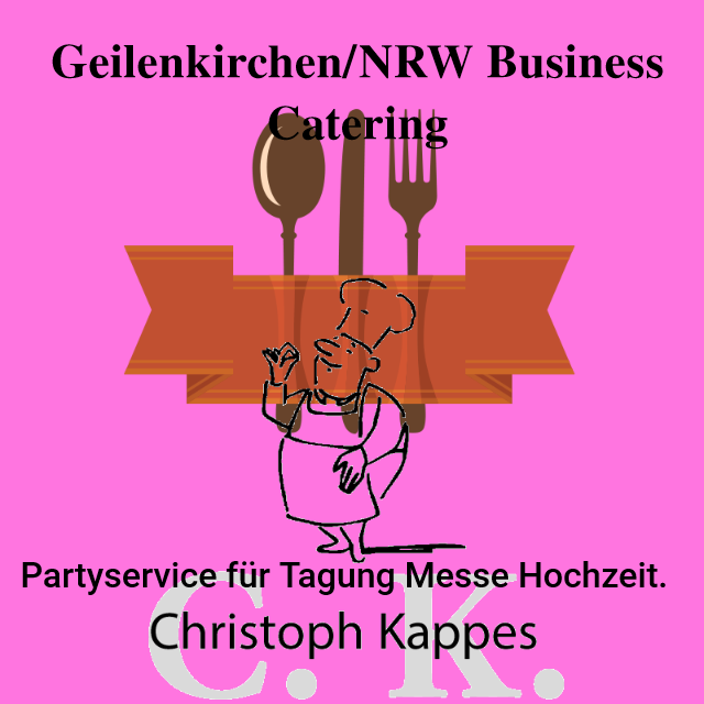 Geilenkirchen/NRW Partyservice für Tagung Messe Hochzeit. | Business Catering
