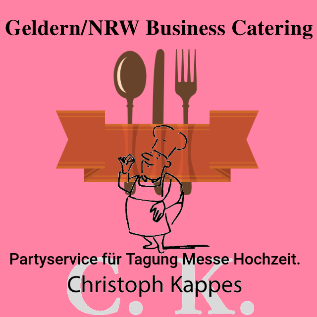 Geldern/NRW Partyservice für Tagung Messe Hochzeit. | Business Catering