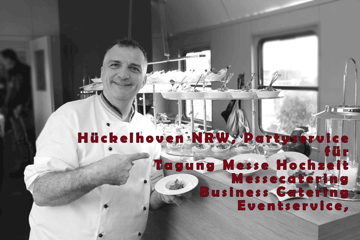 Hückelhoven/NRW Partyservice für Tagung Messe Hochzeit. | Business Catering