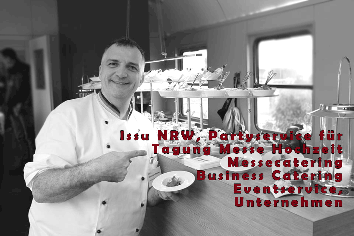 Issu/NRW Partyservice für Tagung Messe Hochzeit. | Business Catering