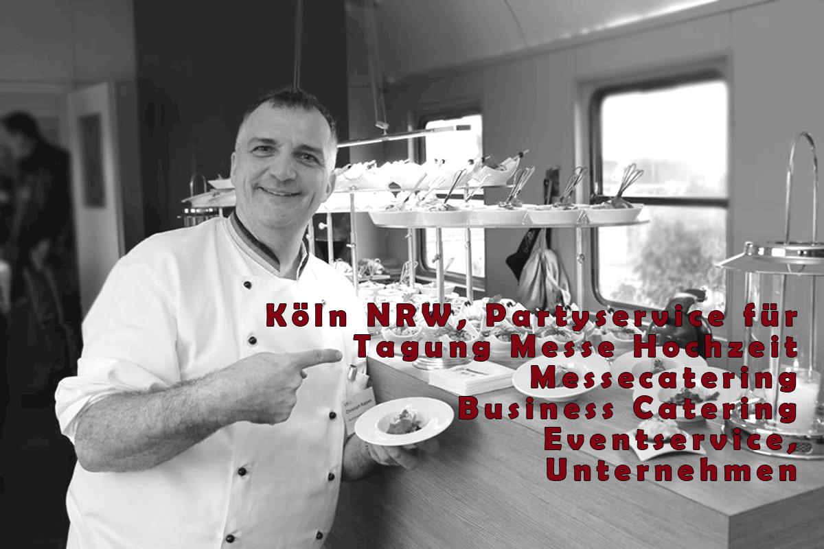 Köln/NRW Partyservice für Tagung Messe Hochzeit. | Business Catering